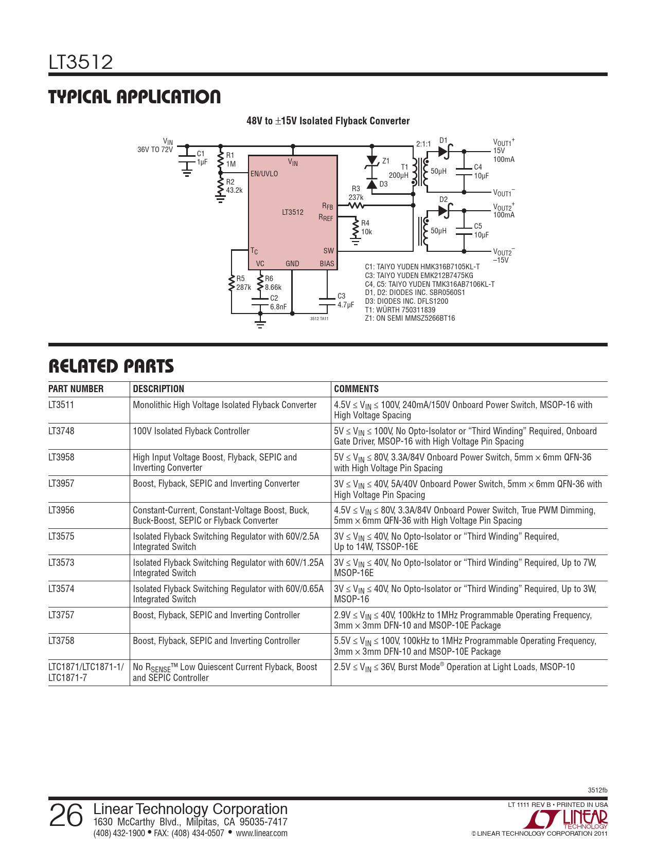 Typical applicaTion 48V to 15V Isolated Flyback Converter relaTeD parTs PART NUMBER DESCRIPTION COMMENTS