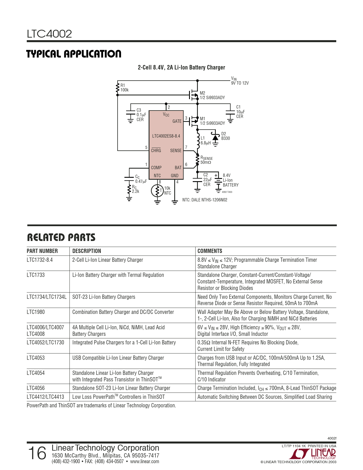 TYPICAL APPLICATIO 2-Cell 8.4V, 2A Li-Ion Battery Charger RELATED PARTS PART NUMBER DESCRIPTION COMMENTS