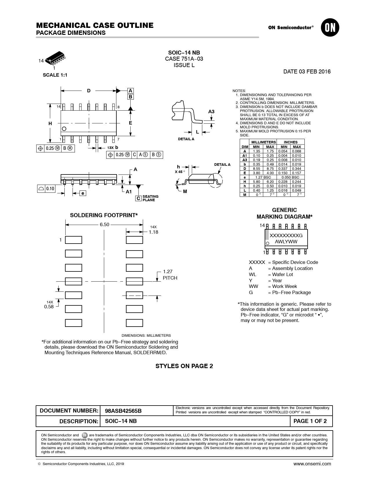PACKAGE DIMENSIONS SOIC−14 NB SCALE 1:1 DETAIL A MILLIMETERS INCHES DIM MIN MAX 13X b X 45 C SEATING PLANE GENERIC
