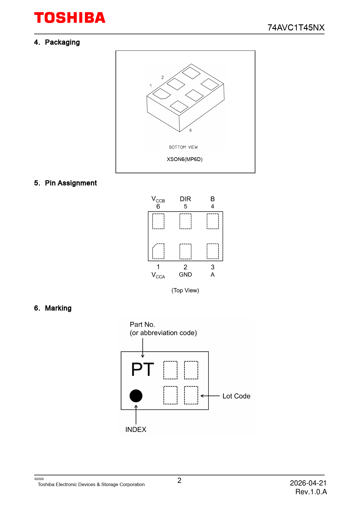 74AVC1T45NX 4 Packaging XSON6(MP6D) 5 Pin Assignment 6 Marking ©2026 2 Toshiba Electronic Devices & Storage Corporation 2026-04-21