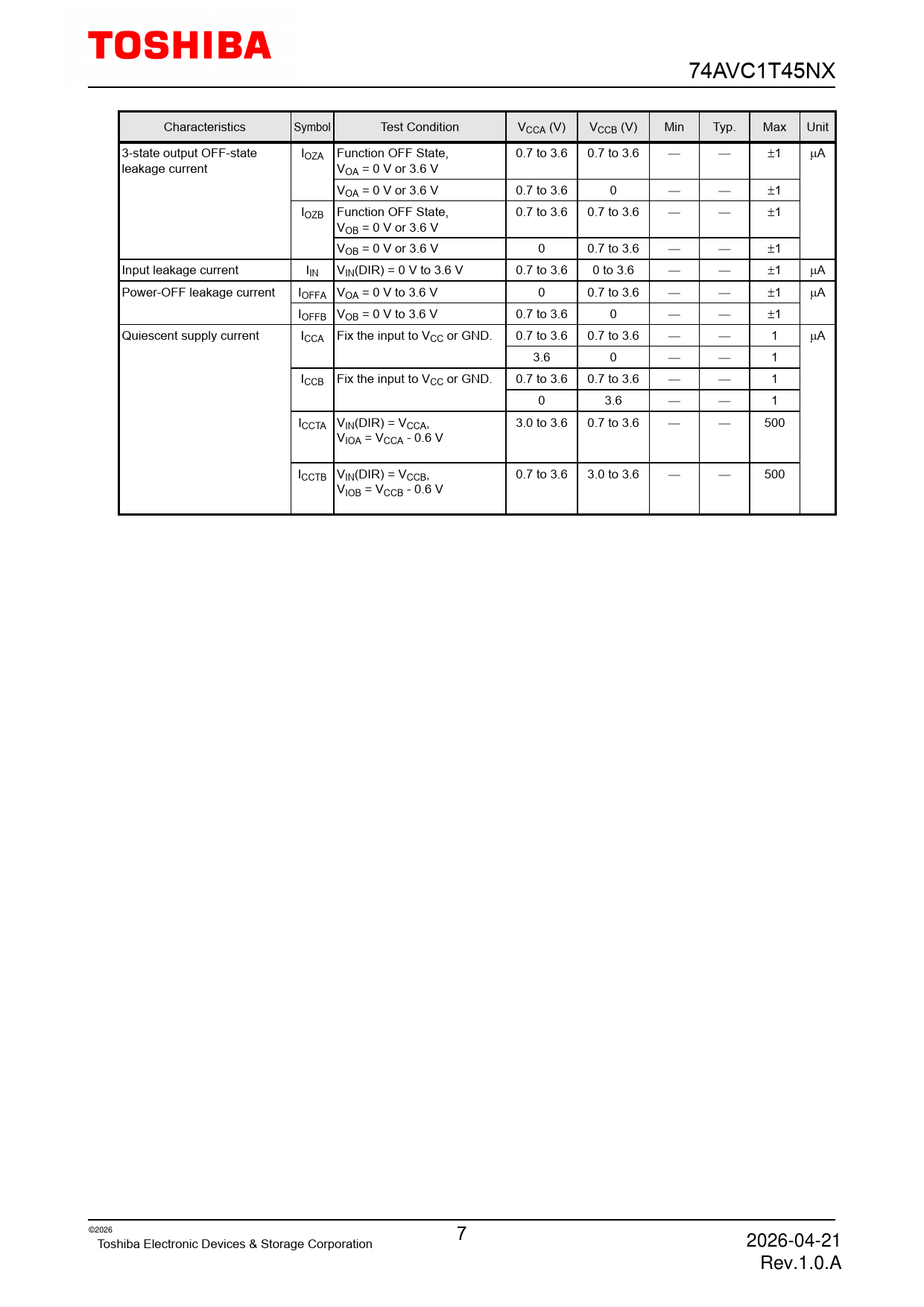 74AVC1T45NX Characteristics Symbol Test Condition VCCA (V) VCCB (V) Min Typ Max Unit 3-state output OFF-state IOZA Function OFF State, 0.7