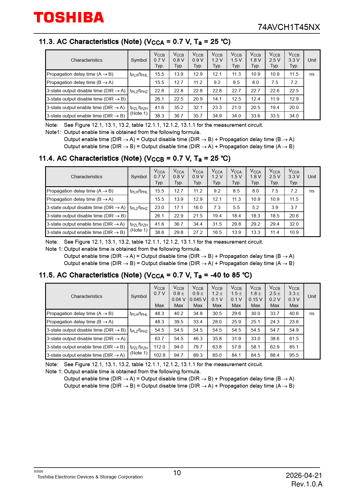 74AVCH1T45NX 11.3 AC Characteristics (Note) (VCCA = 0.7 V, Ta = 25 �) VCCB VCCB VCCB VCCB VCCB VCCB VCCB VCCB Characteristics Symbol 0.7 V 0.8 V