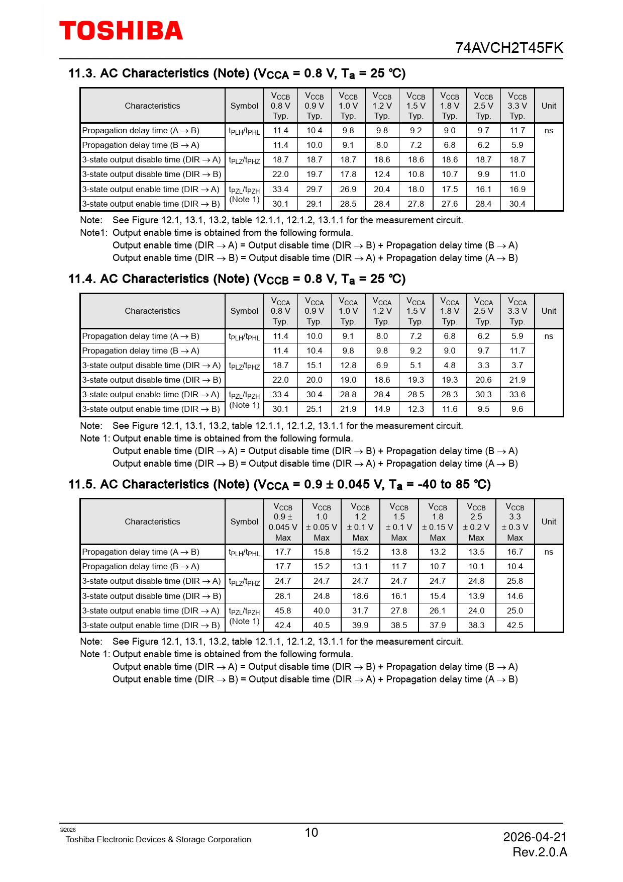 74AVCH2T45FK 11.3 AC Characteristics (Note) (VCCA = 0.8 V, Ta = 25 �) VCCB VCCB VCCB VCCB VCCB VCCB VCCB VCCB Characteristics Symbol 0.8 V 0.9 V