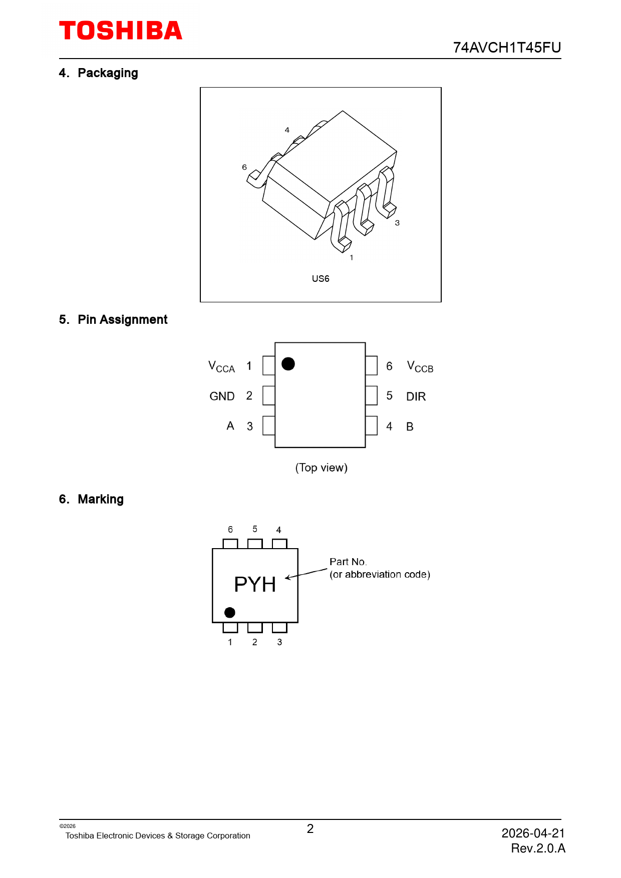 74AVCH1T45FU 4 Packaging US6 5 Pin Assignment 6 Marking ©2026 2 Toshiba Electronic Devices & Storage Corporation 2026-04-21 Rev.2.0.A