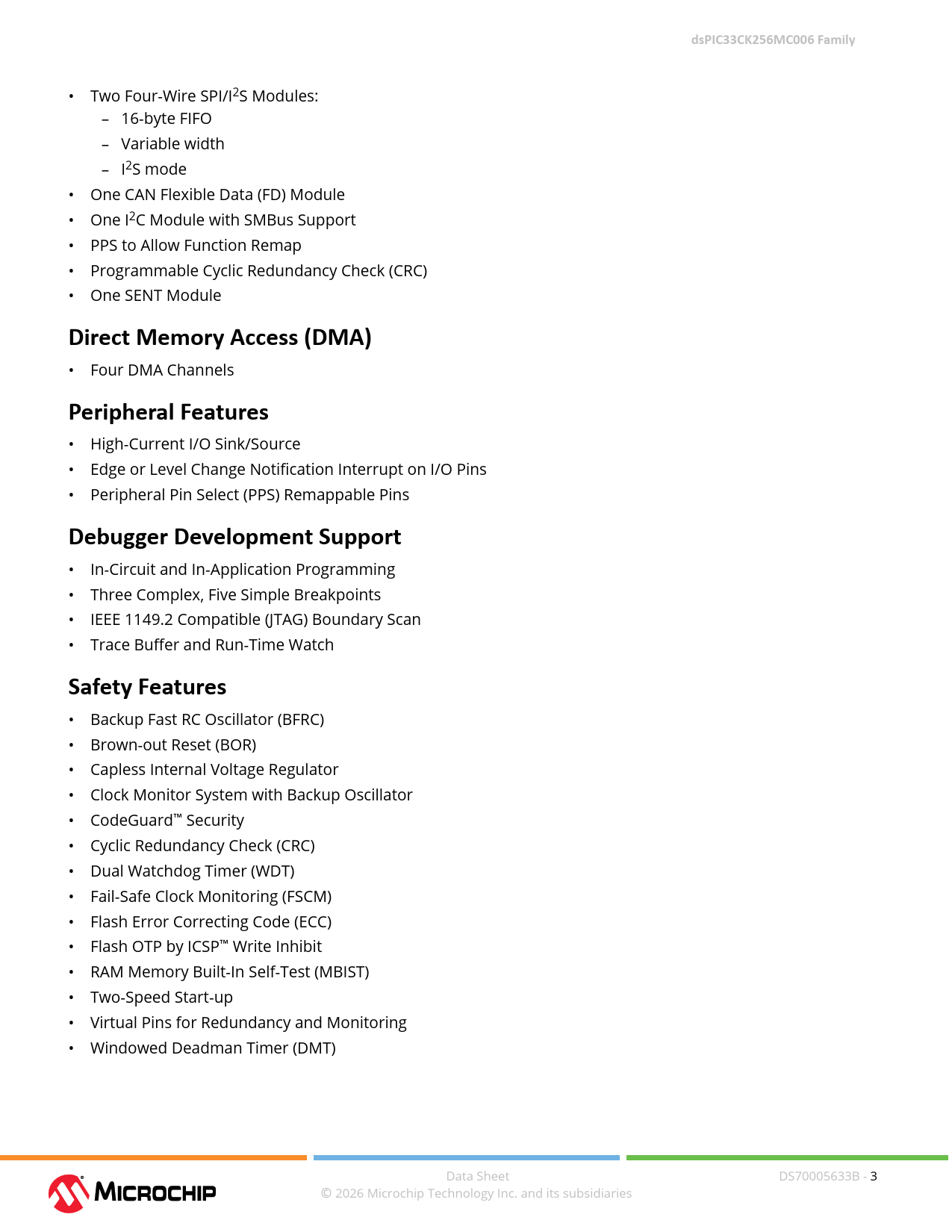 dsPIC33CK256MC006 Family Direct Memory Access (DMA) Peripheral Features Debugger Development Support Safety Features