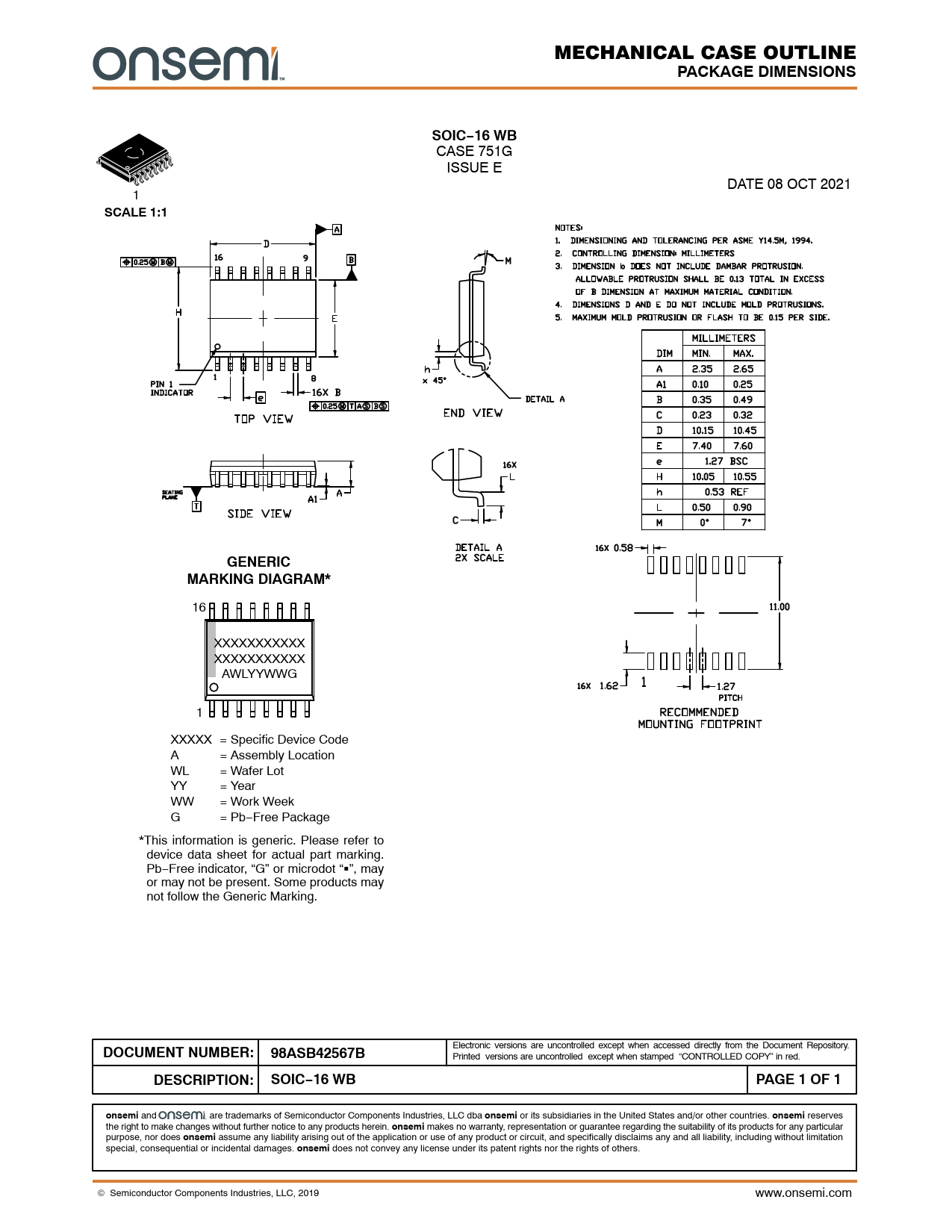 PACKAGE DIMENSIONS SOIC−16 WB SCALE 1:1 GENERIC MARKING DIAGRAM* DOCUMENT NUMBER: 98ASB42567B DESCRIPTION: PAGE 1 OF 1 onsemi