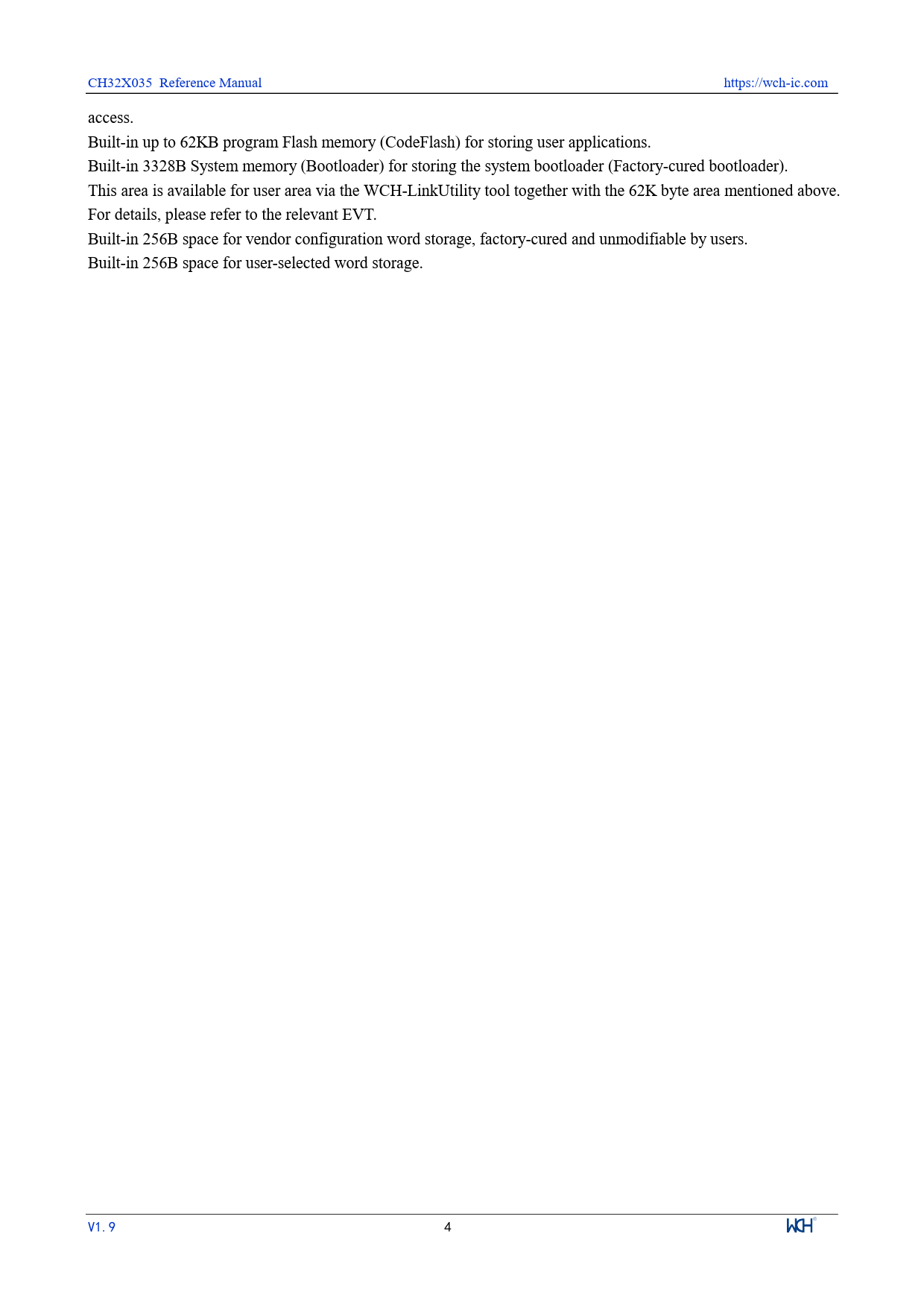 CH32X035 Reference Manual https://wch-ic.com access Built-in up to 62KB program Flash memory (CodeFlash) for storing user applications