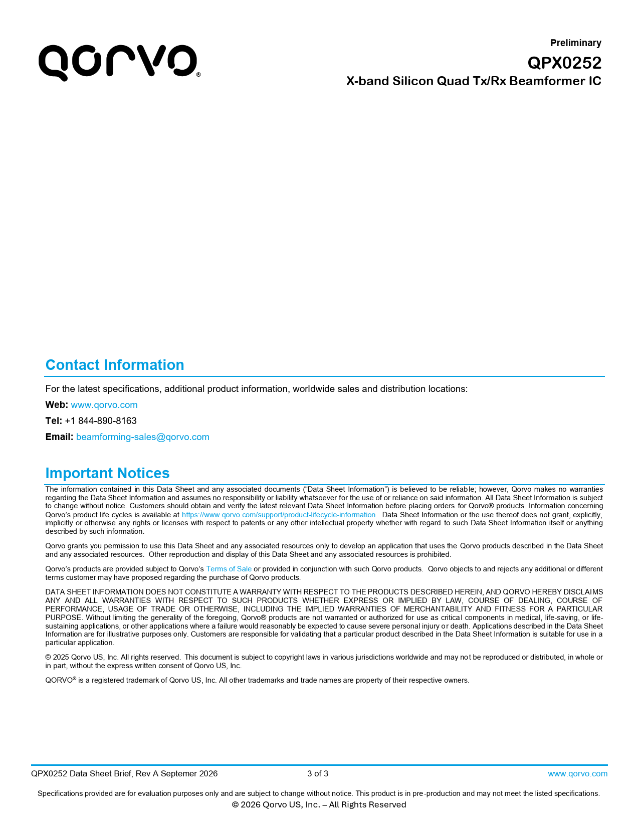 Preliminary QPX0252 X-band Silicon Quad Tx/Rx Beamform er IC Contact Information Web: Tel: Email: Important Notices
