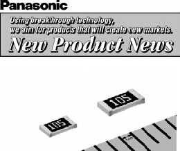Компания Panasonic анонсировала выпуск прецизионных металлопленочных чип резисторов с низким значением ТКС.