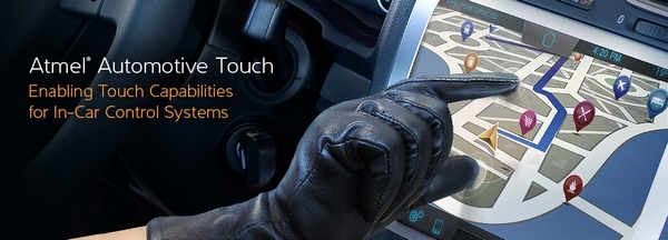 Atmel maXTouch Controllers Enable Touch Capabilities for In-Car Control Systems