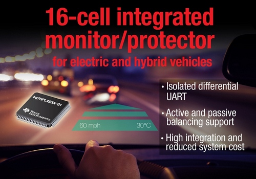 TI delivers first 16-cell integrated Li-ion monitor and protector bq76PL455A-Q1