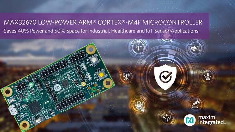 Maxim Integrated выпускает сверхнадежный микроконтроллер Arm Cortex-M4F для приложений промышленности, здравоохранения и Интернета вещей